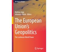 The European Union’s Geopolitics: The Lackluster World Power