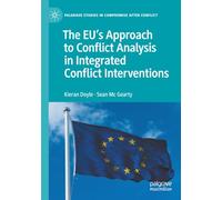 The EU's Approach to Conflict Analysis in Integrated Conflict Interventions