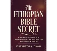 The Euthopian Bible Secret: A 30-Day Devotional for Women Seeking Ancient Wisdom and Spiritual Depth