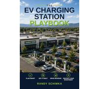 The EV Charging Station Playbook: A Small Business Owner's Guide to Planning, Permitting, and Installing EV Charging Stations