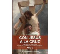 The Evangelical Catholic Con Jesús a la Cruz (Tascabile)