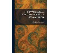 The Evangelical Doctrine of Holy Communion