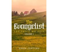 The Evangelist Volume 1: The price we paid