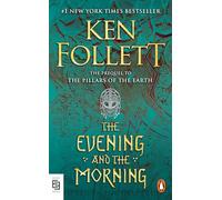 The Evening and the Morning: A Novel: 4