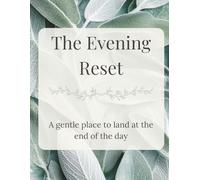 The Evening Reset: A Gentle After-Work Decompression Journal
