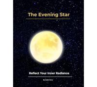 The Evening Star: Celestial Chronicles: A Premium Universe Notebook with Unique Galactic Codes for Radiance and Reflection
