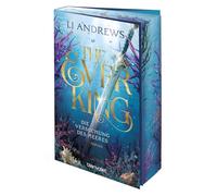 The Ever King - Die Versuchung des Meeres: Roman - Magische Fae treffen auf heiße Piraten - die gehypte Romantasy-Saga endlich auf Deutsch! Mit Farbschnitt in limitierter Auflage: 1