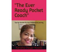 "The Ever Ready Pocket Coach": Tips For Success On Your Professional Journey