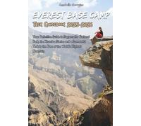 The Everest Base Camp Trek Guidebook 2025-2026: Your Definitive Guide to Sagarmatha National Park, the Khumbu Glacier and a Successful Trek to the Base of the World’s Highest Mountain