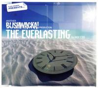 the everlasting [bushwacka! mix]