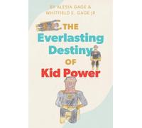 The Everlasting Destiny of Kid Power