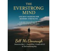 The EverStrong Mind: Ancient Wisdom for Modern Strength
