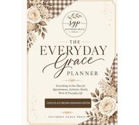 The Everyday Grace Planner: Everything in One Place for Appointments, Activities, Family, Work & Everyday Life - Chocolate Brown Gingham Edition