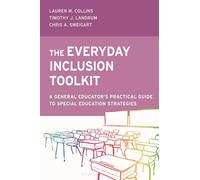 The Everyday Inclusion Toolkit: A General Educator’s Practical Guide to Special Education Strategies