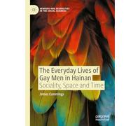The Everyday Lives of Gay Men in Hainan: Sociality, Space and Time