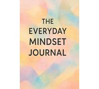 The Everyday Mindset Journal: A Colourful Space for Notes, Ideas & Creativity
