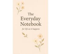 The Everyday: notebook for life as it happens