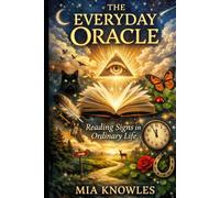 The Everyday Oracle: Reading Signs in Ordinary Life