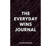 THE EVERYDAY WINS JOURNAL: For Men Who Want to Start Somewhere