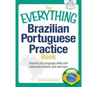 The Everything Brazilian Portuguese Practice Book: Improve your language skills with inteactive lessons and exercises