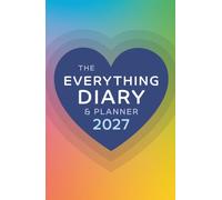 The Everything Diary & Planner 2027: Week-to-view layout, including daily gratitude pages, trackers, monthly calendars & more. (Monday - Sunday layout, 5.5 x 8.5 in, Black & White)