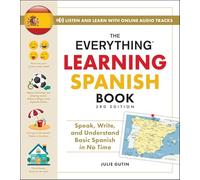 The Everything Learning Spanish Book: Speak, Write, and Understand Basic Spanish in No Time