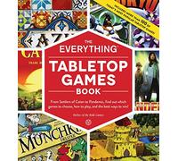 The Everything Tabletop Games Book: From Settlers of Catan to Pandemic, Find Out Which Games to Choose, How to Play, and the Best Ways to Win!