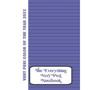 The Everything VERY PERI Notebook: Color of the Year 2022:: 100 Page Lined Color Notebook: Very Peri Pages with Dark Grey Lines