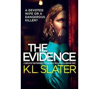The Evidence: A completely unputdownable psychological thriller with a shocking twist