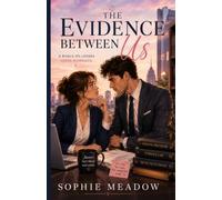 The Evidence Between Us: A Heartfelt Legal Rivals-to-Lovers Romance