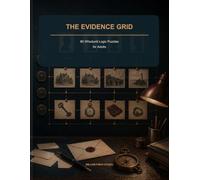 The Evidence Grid: 80 Whodunit Logic Puzzles for Adults