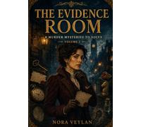 The Evidence Room.: 8 Murder Mysteries to Solve