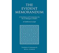 The Evident Memorandum: A Translation and Commentary for Ibn al-Mulaqqin al-Shāfiʿī’s Al-Tadhkirah fi al-fiqh