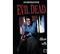 The evil dead. Ediz. 40° anniversario - Verheiden Mark