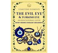 The Evil Eye & Turkish Eye: An Educational Guide: 2
