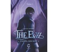 The Evil - L'appel des Sept: 1er tome de la saga Dark Fantasy