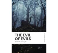 The Evil of Evils: Modern, Updated Translation (Easy to Read)