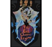 The Evil Queen's Regime