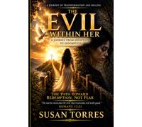 The Evil Within Her: The Path Toward Redemption, Not Fear