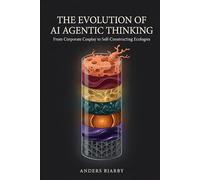 The Evolution of AI Agentic Thinking: From Corporate Cosplay to Self-Constructing Ecologies