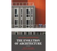 The Evolution of Architecture I: Analytic Reflections on Architectural Transformation and Contemporary Design