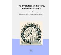 The Evolution of Culture, and Other Essays