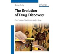 The Evolution of Drug Discovery: From Traditional Medicines to Modern Drugs