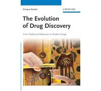 The Evolution of Drug Discovery: From Traditional Medicines to Modern Drugs