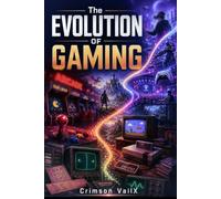 The Evolution of Gaming