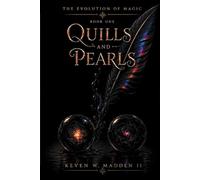 The Evolution of Magic: Quills and Pearls