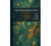 The Evolution of Man