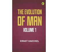 The Evolution of Man -- Volume 1