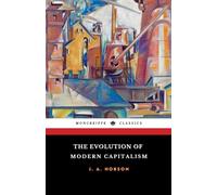 The Evolution of Modern Capitalism: A Study of Machine Production