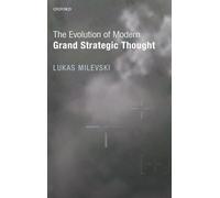 The Evolution of Modern Grand Strategic Thought